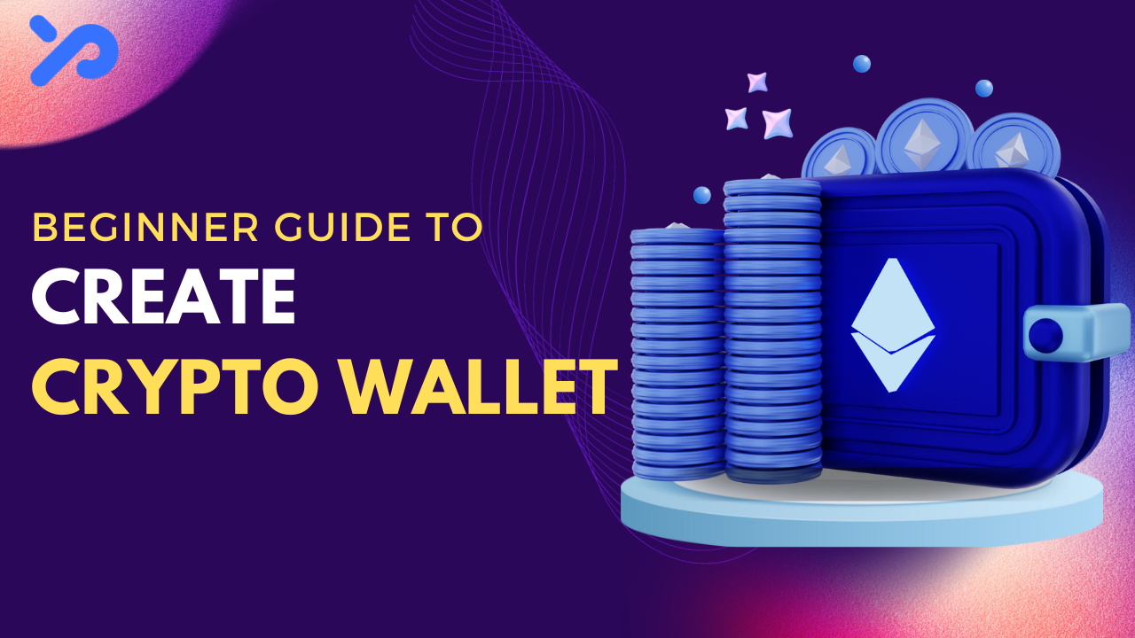 How To Create A Crypto Wallet – Step By Step Beginner’s Guide