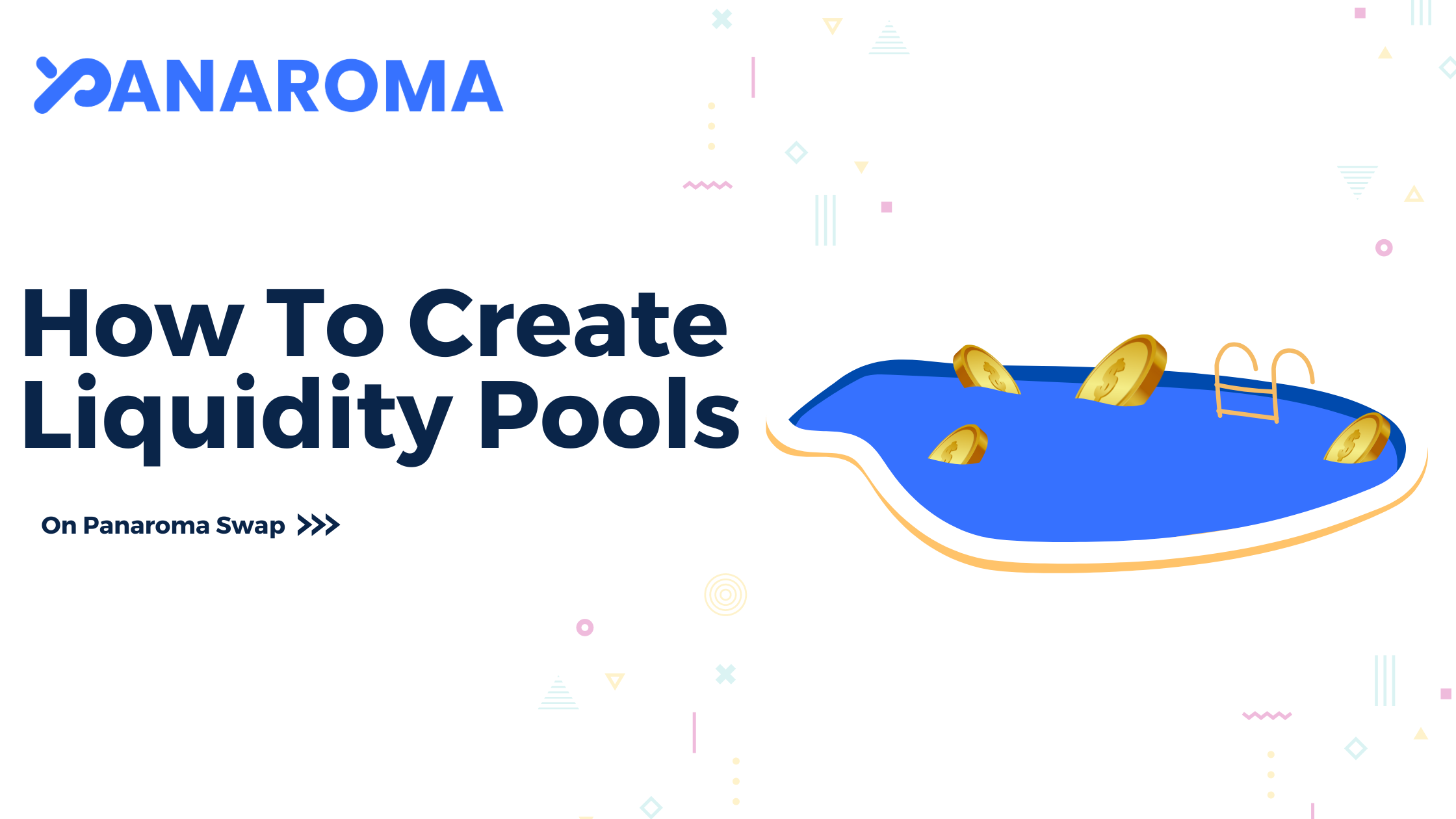 Unlocking DeFi Potential: A Guide to Creating and Managing a Panaroma Swap Liquidity Pool