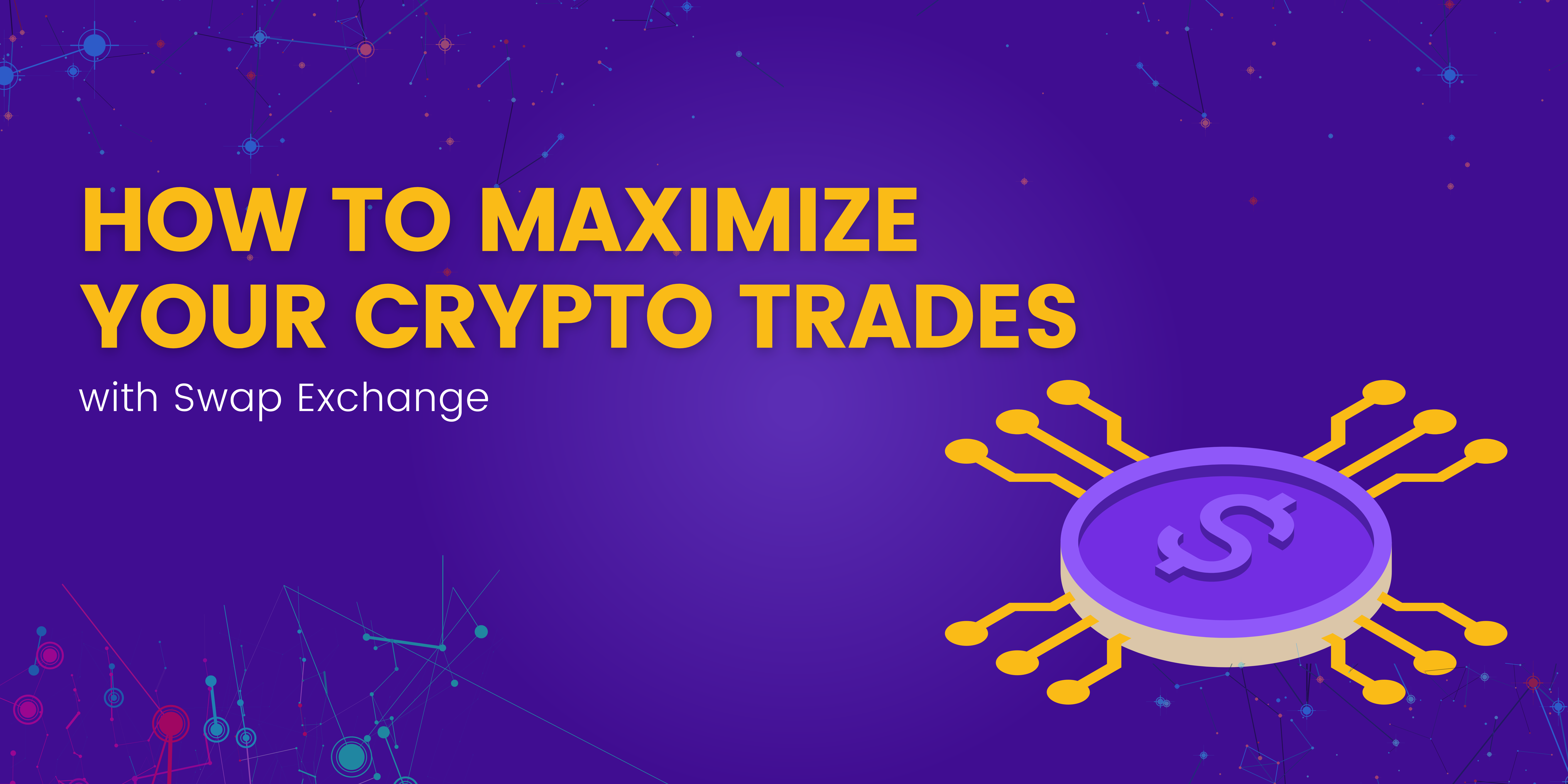 How to Maximize Your Crypto Trades with a Swap Exchange